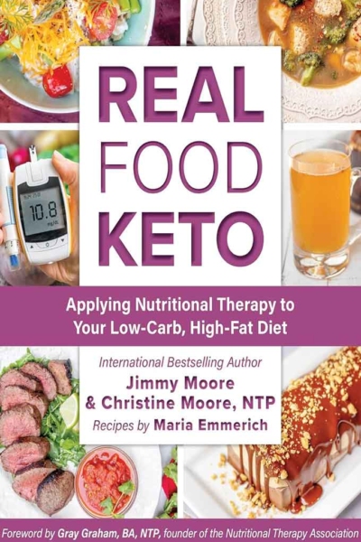Real Food Keto: Applying Nutritional Therapy to Your Low-Carb, High-Fat Diet
